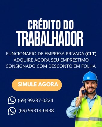 CRÉDITO DO TRABALHADOR (CLT)