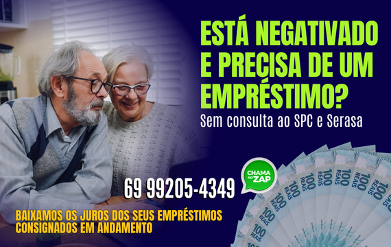 EMPRÉSTIMOS PARA NEGATIVADOS E REDUÇÃO DO CONSIGNADO