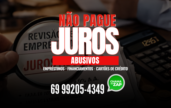 NÃO PAGUE JUROS ABUSIVOS