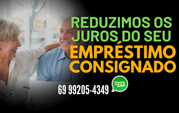 REDUÇÃO DE JUROS DO CONSIGNADO