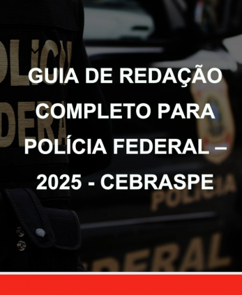 POLICIA FEDERAL - EBOOK REDAÇÃO PF 2025 - APOSTILA